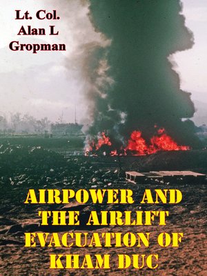 cover image of Airpower and the Airlift Evacuation of Kham Duc